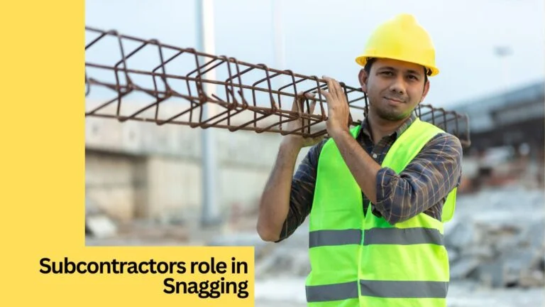 subcontractors role in snagging